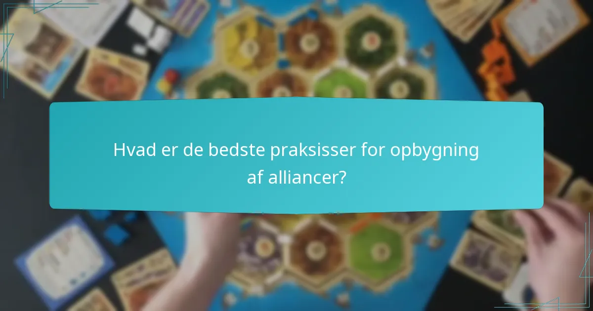 Hvad er de bedste praksisser for opbygning af alliancer?