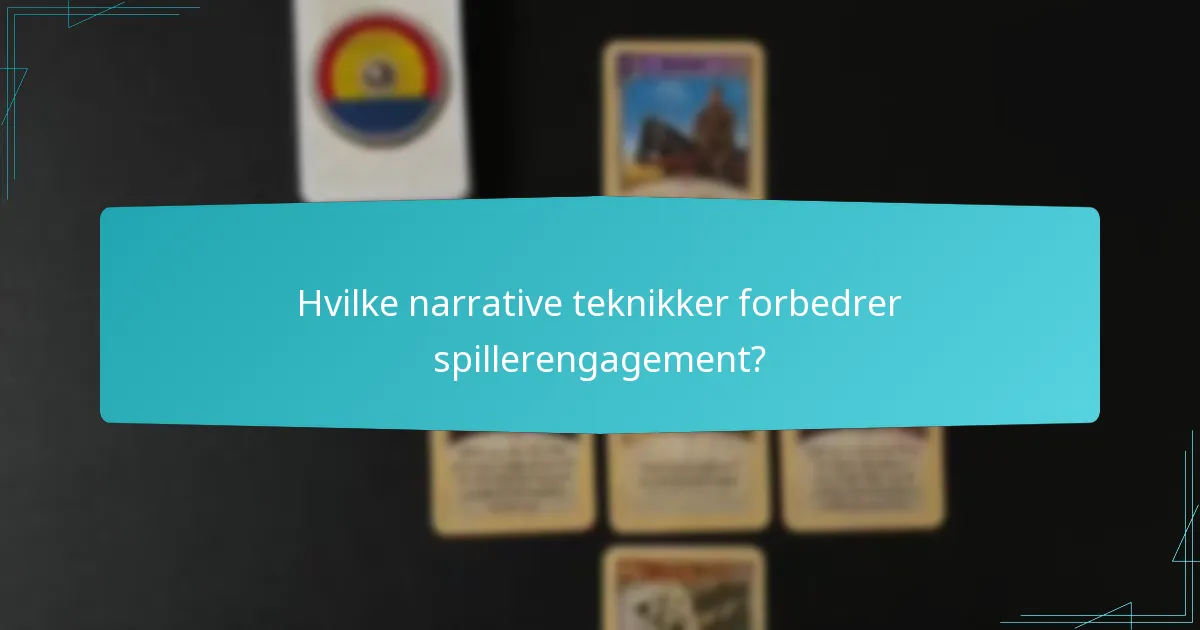 Hvilke narrative teknikker forbedrer spillerengagement?