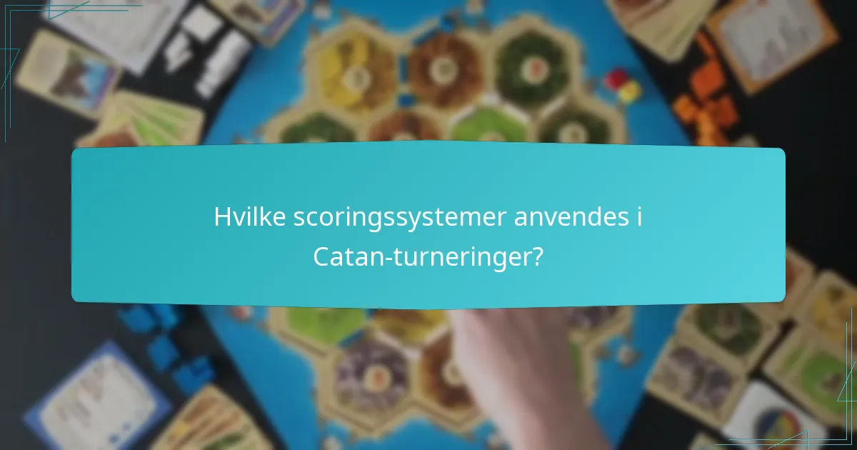 Hvilke scoringssystemer anvendes i Catan-turneringer?